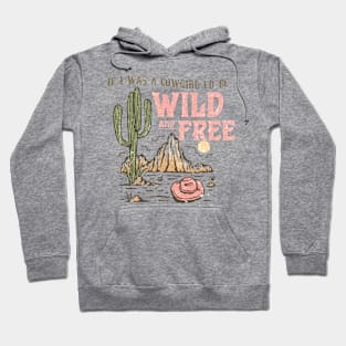 Wild and free Hoodie